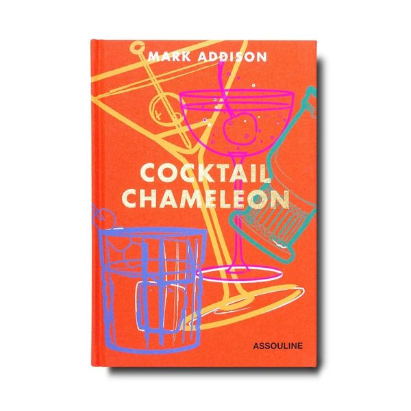 Cocktail Chameleon: 144 Signature Cocktail Variations by Mark Addison