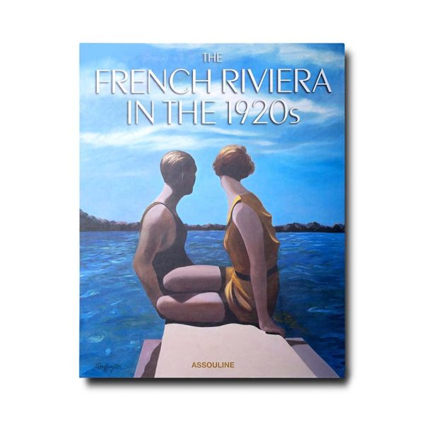 The French Riviera in the 1920s: A Photobiography of Art and Culture